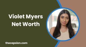 Violet Myers Net Worth